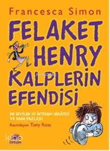 Felaket Henry Kalplerin Efendisi Francesca Simon