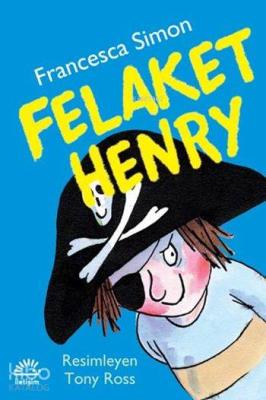 Felaket Henry Francesca Simon