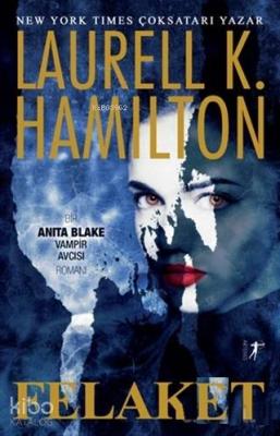 Felaket Laurell K. Hamilton