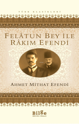 Felatun Bey ile Rakım Efendi Ahmet Mithat Efendi