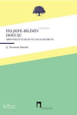 Felsefe-Bilimin Doğuşu Ş. Teoman Duralı