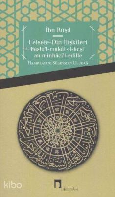 Felsefe-Din İlişkileri; Faslu'l-makâl El-keşfan Minhâci'l-edille İbn R