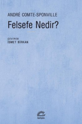 Felsefe Nedir? Andre Comte Sponville