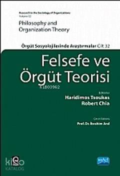 Felsefe ve Örgüt Teorisi; Örgüt Sosyolojilerinde Araştırmalar Haridimo