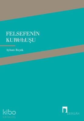 Felsefenin Kuruluşu Ayhan Bıçak