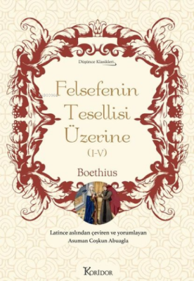 Felsefenin Tesellisi Üzerine 1 - 4 Boethius