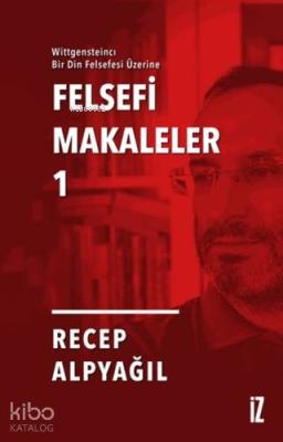 Felsefi Makaleler 1 Recep Alpyağıl