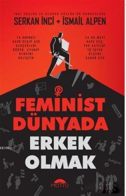 Feminist Dünyada Erkek Olmak Serkan İnci