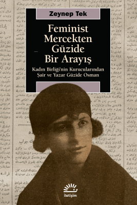 Feminist Mercekten Güzide Bir Arayış ;Kadın Birliği'nin Kurucularından