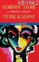 Feminist Teori ve Tarihsel Süreçte Türk Kadını Emine Öztürk