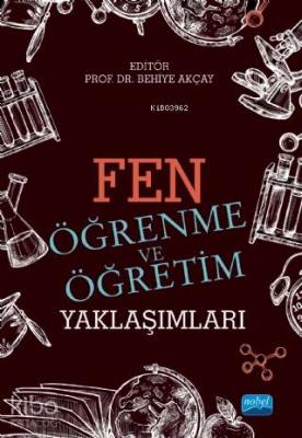 Fen Öğrenme ve Öğretim Yaklaşımları Kolektif