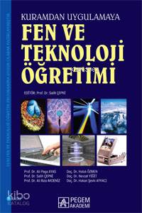 Fen ve Teknoloji Öğretimi (Kuramdan Uygulamaya) Salih Çepni Haluk Özme