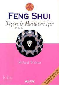 Feng Shui Başarı & Mutluluk İçin Richard Webster