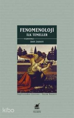 Fenomenoloji: İlk Temeller Dan Zahavi