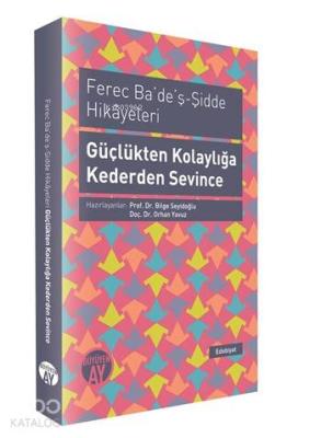 Ferec Ba'de'ş - Şidde Hikayeleri - Güçlükten Kolaylığa Kederden Sevinc