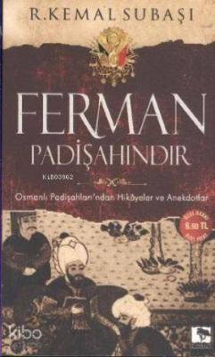 Ferman Padişahındır (Cep Boy); Osmanlı Padişahları'ndan Hikayeler ve A