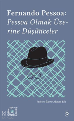 Fernando Pessoa: Pessoa Olmak Üzerine Düşünceler Fernando Pessoa