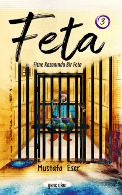 Feta; Fitne Kazanında Bir Feta Mustafa Eser