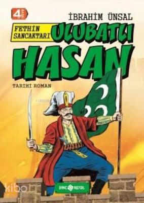 Fethin Sancaktarı Ulubatlı Hasan (Ciltli) İbrahim Ünsal