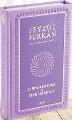 Feyzü'l Furkan Kur'ân-ı Kerîm ve Tefsirli Meali Hasan Tahsin Feyizli