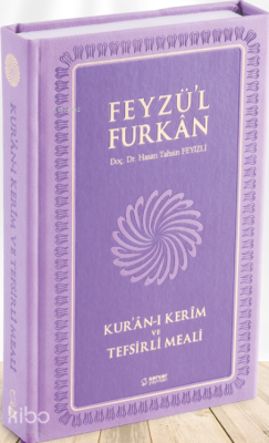 Feyzü'l Furkan Kur'ân-ı Kerîm ve Tefsirli Meali Hasan Tahsin Feyizli