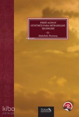 Fıkhî Açıdan Günümüz Para Mübadelesi İşlemleri Abdullah Durmuş