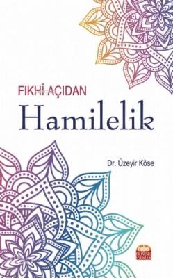 Fıkhi Açıdan Hamilelik Üzeyir Köse