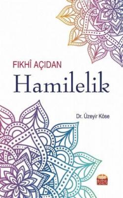 Fıkhi Açıdan Hamilelik Üzeyir Köse