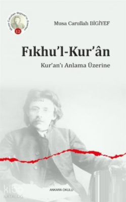 Fıkhu'l - Kur'an Musa Carullah Bigiyef