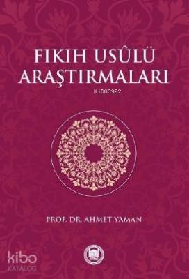 Fıkıh Usulü Araştırmaları Ahmet Yaman