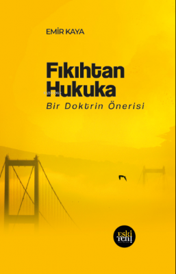 Fıkıhtan Hukuka Emir Kaya