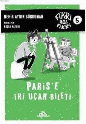 Fikri Bol Fikri 5 - Paris'e İki Uçak Bileti Nehir Aydın Gökduman