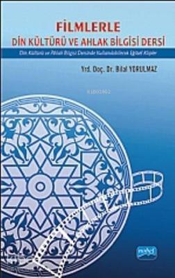 Filimlerle Din Kültürü ve Ahlak Bilgisi Dersi; Din Kültürü ve Ahlak Bi