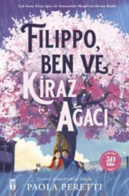 Filippo-Ben ve Kiraz Ağacı (Fleksi Cilt) Paola Peretti