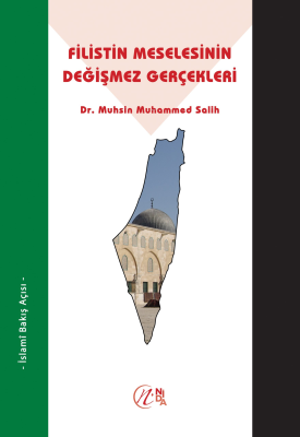 Filistin Meselesinin Değişmez Gerçekleri Muhsin Muhammed Salih