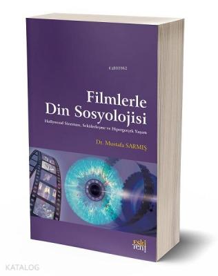 Filmlerle Din Sosyolojisi Mustafa Sarmış