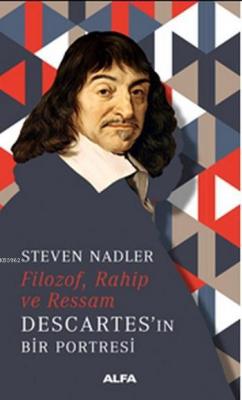 Filozof,Rahip ve Ressam Descartes'in Bir Portresi Steven Nadler