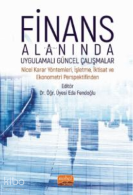 Finans Alanında Uygulamalı Güncel Çalışmalar Kolektif