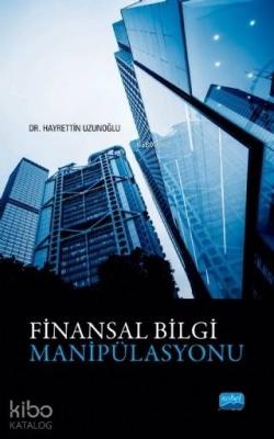 Finansal Bilgi Manipülasyonu Hayrettin Uzunoğlu