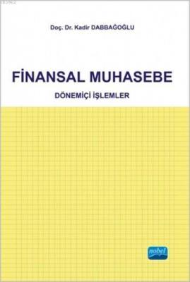 Finansal Muhasebe; Dönemiçi İşlemler Kadir Dabbağoğlu