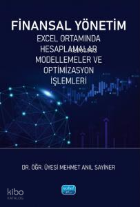 Finansal Yönetim - Excel Ortamında Hesaplamalar Modellemeler ve Optimi