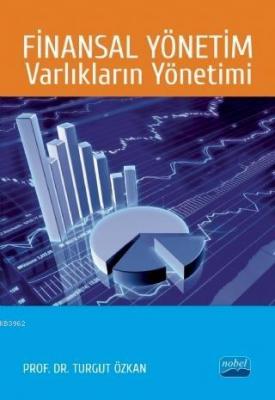 Finansal Yönetim Varlıkların Yönetimi Turgut Özkan