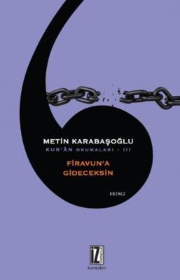 Firavun'a Gideceksin Metin Karabaşoğlu