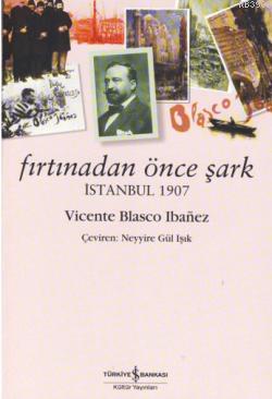 Fırtınadan Önce Şark Vicente Blasco Ibanez