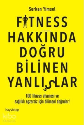 Fitness Hakkında Doğru Bilinen Yanlışlar Serkan Yimsel