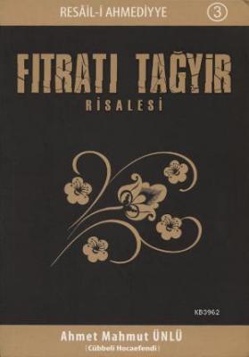 Fıtrat-ı Tağyir Risalesi Ahmet Mahmut Ünlü