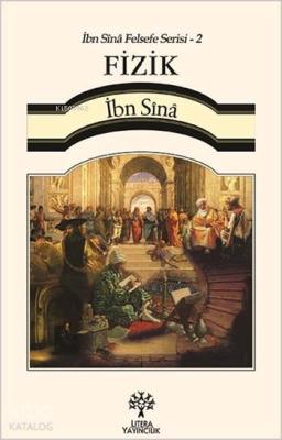 Fizik - İbn Sina Felsefe Serisi 2 İbn-i Sina (Avicenna)