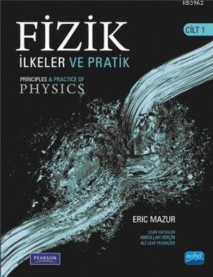 Fizik : İlkeler ve Pratik Cilt 1; Principles and Practice of Physics E