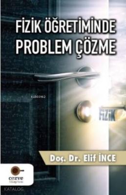 Fizik Öğretiminde Problem Çözme Elif İnce