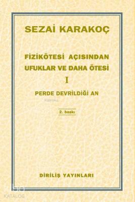 Fizikötesi Açısından Ufuklar ve Daha Ötesi 1 Sezai Karakoç